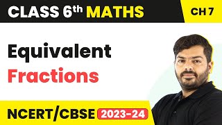 Equivalent Fractions  Class 6 Maths Chapter 7 [upl. by Tiloine879]