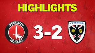 HIGHLIGHTS • Charlton 32 AFC Wimbledon February 2022 [upl. by Ecnerolf756]