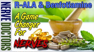 RALA amp Benfotiamine A Game Changer For Nerves  The Nerve Doctors [upl. by Leonie]