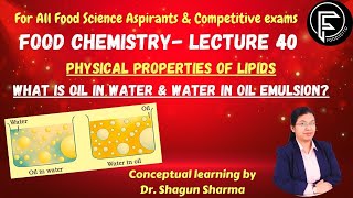 Physical properties of lipids Emulsification Foodscito [upl. by Anihpled777]