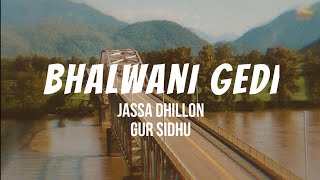 Bhalwani Gedi Dhol Remix Jassa Dhillon Lahoriya Production New Punjabi Song 2021 Bhalwani Gedi Remix [upl. by Ramoj]