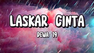 Laskar Cinta  Dewa 19  Song Lyrics [upl. by Aihsoem]