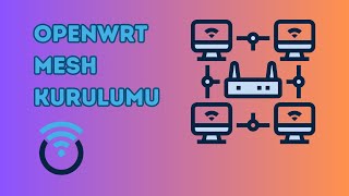 OpenWrt Mesh Kurulumu [upl. by Daus785]