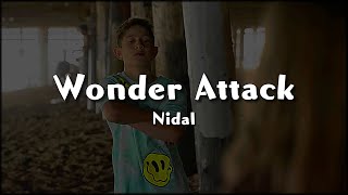 Nidal  Wonder Attack Lyrics  The Truth About Their Feelings [upl. by Itnaihc]