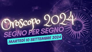 oroscopo di oggi  Martedì 10 settembre 2024 [upl. by Wagshul]