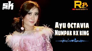 NUMPAK RX KING  AYU OCTAVIA  SK GROUP [upl. by Llenyr]