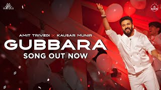 GUBBARA  Music Video  Feel The Vibes of Happiness  Amit Trivedi x Kausar Munir  Azaad Collab [upl. by Aneehsit]