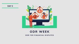 ODR for Financial Disputes  ODR Week Day Two [upl. by Rockafellow25]