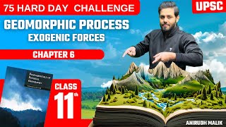 Geography Geomorphic Process  Exogenic Forces  Chapter 6  UPSC Prelims 2024  Anirudh Malik [upl. by Turley]