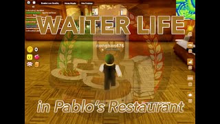 Being a WAITER in PABLOS RESTAURANT Roblox [upl. by Yasnyl]