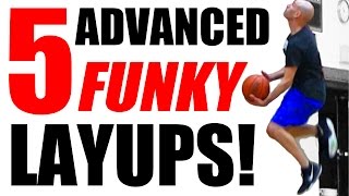 5 Funky ADVANCED Layups Unstoppable Finishing At The Rim Jelly Layup [upl. by Ylime]