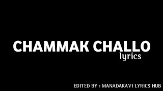 Chammak Chalo Official Lyrics [upl. by Caputo]