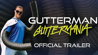 GUTTERMAN GUTTERMANIA  OFFICIAL TRAILER [upl. by Erkan335]