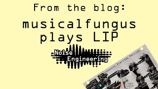 Blog musicalfungus plays LIP [upl. by Heater441]