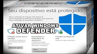 VEJA COMO ATIVAR O WINDOWS DEFENDER ANTIVÍRUS E PROTEGER O SEU WINDOWS 10 [upl. by Kienan]