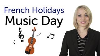 Learn French Holidays  Music Day  Fête de la musique [upl. by Clotilda]