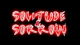 Solitude amp Sorrow  The Monster Audio [upl. by Culbert70]