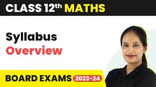 Class 12 Maths  Syllabus Overview 202223  CBSEIITJEE [upl. by Iznil]