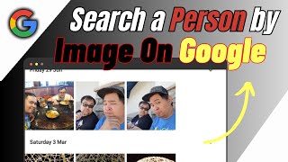 How to Search a Person by Image on Google  Find Anyone with a Picture [upl. by Sinnylg]