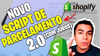 Novo Script de Parcelamento Shopify COM JUROS [upl. by Llertnor]