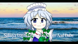 Touhou SAKUYA IZAYOI GIVES YOU ADVICE AND DABS  NITORI DLC  This Is NO Legal Advice [upl. by Leund]