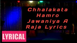 Chhalakata Hamro Jawaniya A Raja Songs Lyrics  Latest Songs Lyrics Music Factory [upl. by Meesak]