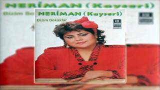 Neriman Kayseri amp Mis Sokakları © Şah Plak Official Audio [upl. by Ecinahc816]