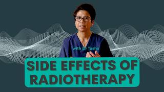 Understanding Radiotherapy Side Effects  Dr Tasha [upl. by Salvay263]