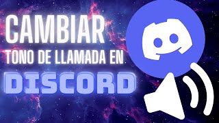 🔈 Como Cambiar El Tono De Llamada De Discord 🎶 Cambiar sonidos de discord [upl. by Jeu596]