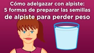 Cómo adelgazar con alpiste 5 formas de preparar las semillas de alpiste para perder peso [upl. by Uliram981]