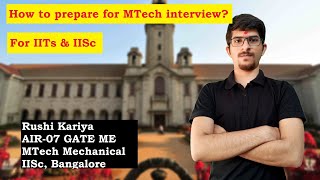 How to prepare for IISc and IIT MTech interview  IISc Bangalore  MTech Mechanical [upl. by Einial611]