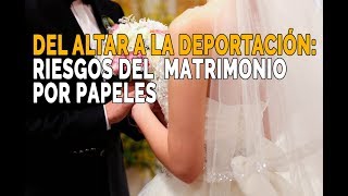 Matrimonio por papeles ¿Cuáles son las consecuencias [upl. by Line]