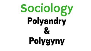 Polyandry amp Polygyny in Sociology [upl. by Atiuqrahs274]