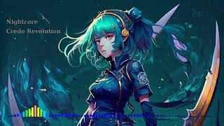 Nightcore  Credo Revolution [upl. by Odama]