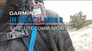 Garmin InReach Mini 2 Satellite Communicator Review [upl. by Cosma796]