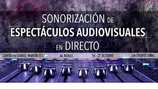 Sonorización de espectáculos audiovisuales en directo [upl. by Davenport]