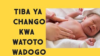 DAWA ASILI YA CHANGO KWA WATOTO WACHANGA [upl. by Feliks32]