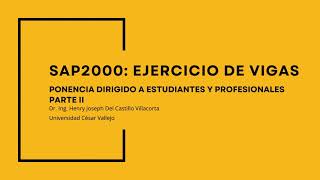 SAP2000 EJERCICIO APLICADO EN VIGAS  PARTE II [upl. by Nyledam]