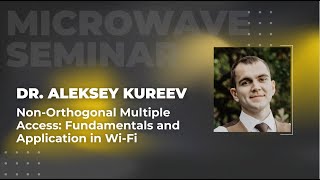 NonOrthogonal Multiple Access Fundamentals and Application in WiFi  Dr Aleksey Kureev [upl. by Carline]