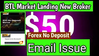 50 No Deposit Bonus Forex BTL Market Email issue Solved Update Risk Free Trading Strategy [upl. by Llenad]