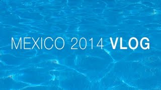 VLOG  Mexico 2014  Kaushal Beauty [upl. by Close940]