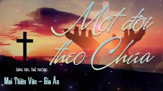 Một đời theo Chúa  Song ca [upl. by Samson864]