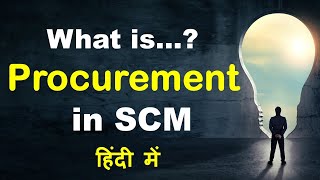 What is Procurement Types Process and Components of Procurement in Hindi  SCY008  SCM  SCY [upl. by Ateloj]