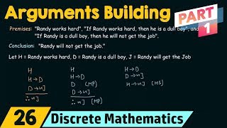 Arguments Building Using Rules of Inference Part 1 [upl. by Kariv690]