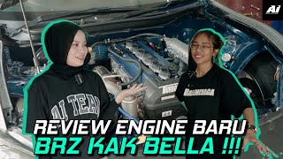 REVIEW ENGINE BARU BRZ KAK BELLA  KAK BELLA TAK SABAR NAK DRIFT [upl. by Aramoiz376]