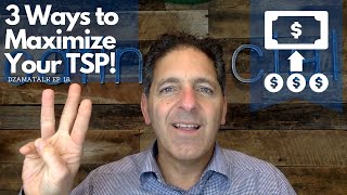 3 Ways to Maximize Your TSP in 3 Minutes  DzamaTalk Ep 18 [upl. by Siramad]