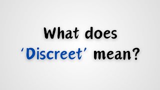 What does Discreet mean [upl. by Asle]