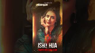 ISHQ HUA  Trailer releasing soon  Ft Haroon Kadwani Komal Meer  Har Pal Geo [upl. by Novyert]