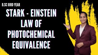 StarkEinstein Law of Photochemical Equivalence  Photochemistry  Part 3  BSc 3rd year [upl. by Arelus]