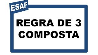 Concurso Público  Regra de Três Composta  ESAF  Questão Resolvida  Matemática [upl. by Eeluj]